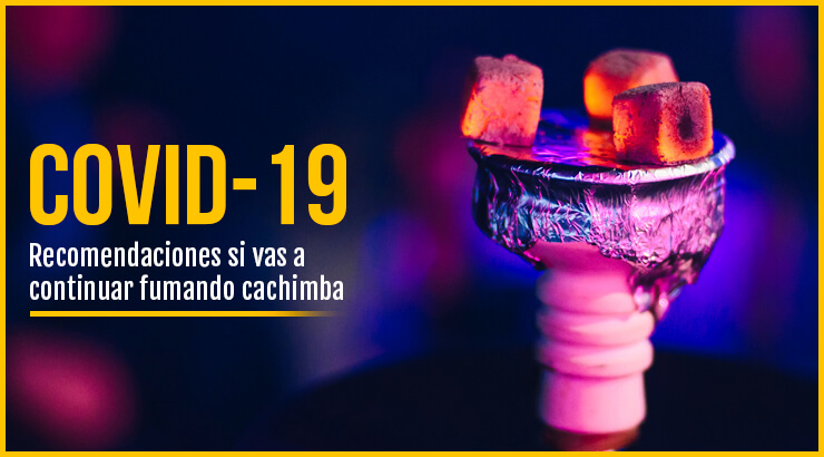 5 Consejos para combatir el Coronavirus para cachimberos