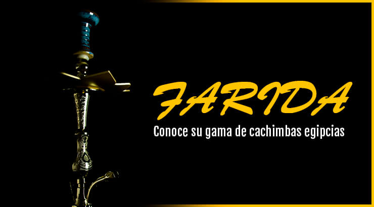 Te presentamos y te hablamos de FARIDA, las auténticas shishas egipcias